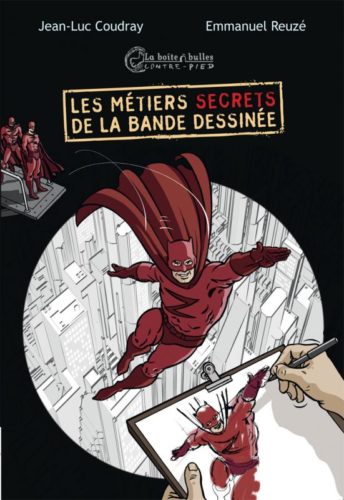 Les Metiers Secrets de la Bande Dessinee