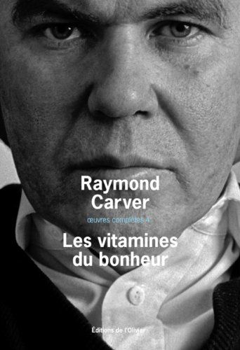 Raymonde Carver - Les vitamines du bonheur