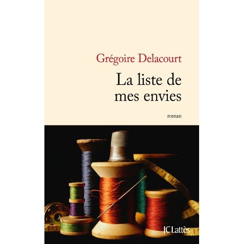 Gregoire Delacourt - La Liste de mes envies