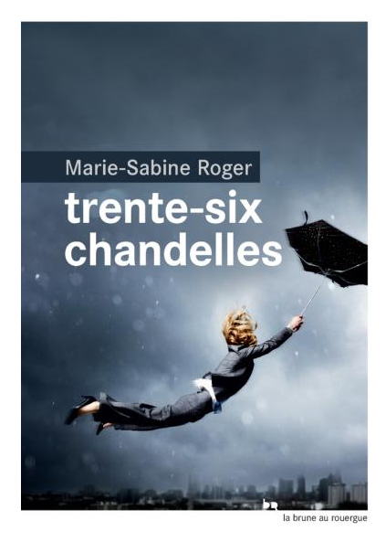 Marie-Sabine Roger - Trente-six chantelles
