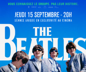 The Beatles : Eight days a week- The touring years